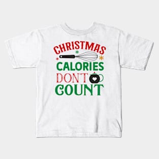 Christmas calories don't count; funny; Xmas; kitchen decor; Christmas; themed; decore; decoration; Christmas shirt; love Christmas food; Christmas cookies; foodie; Kids T-Shirt